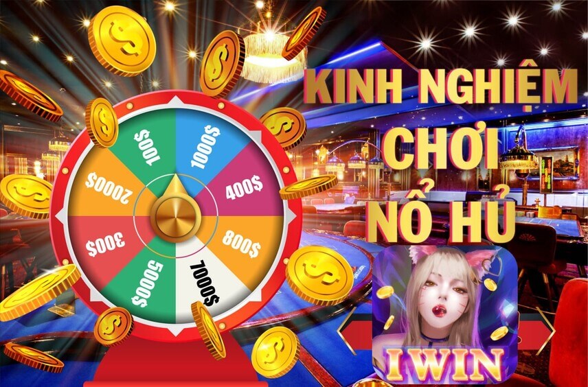 Iwin club hướng dẫn mẹo chơi game nổ hũ tăng tỉ lệ thắng